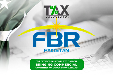 FBR Decides on Complete Ban on Bringing Commercial Quantities of Goods from Abroad