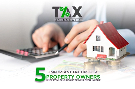 Understanding Income Tax on Rental Income in Pakistan